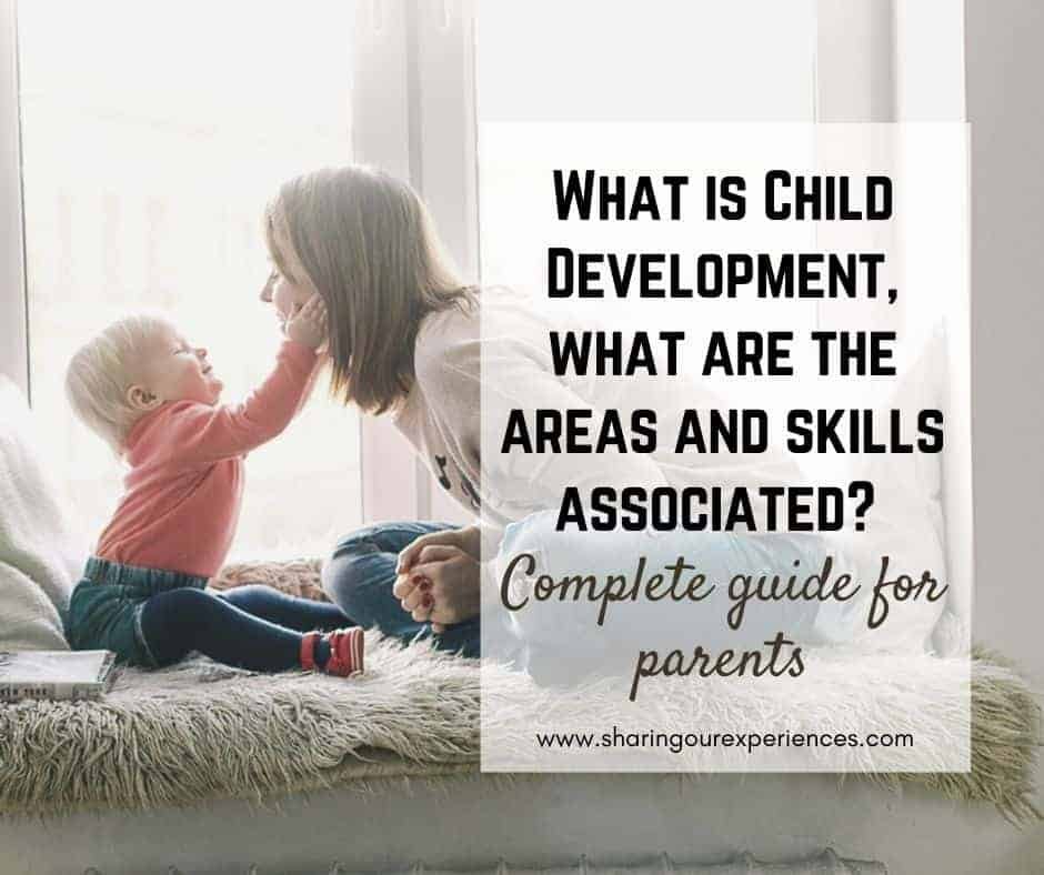 What is Child Development, what are the areas and skills associated Complete guide for parents