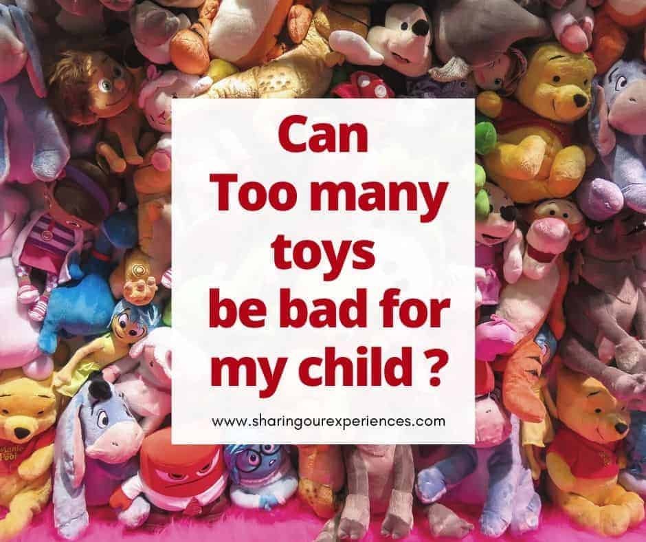 can too many toys be bad for my child