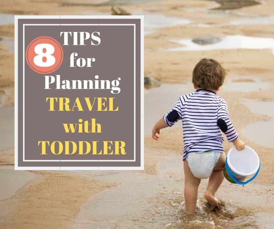Tips for planning Travelling with Toddler
