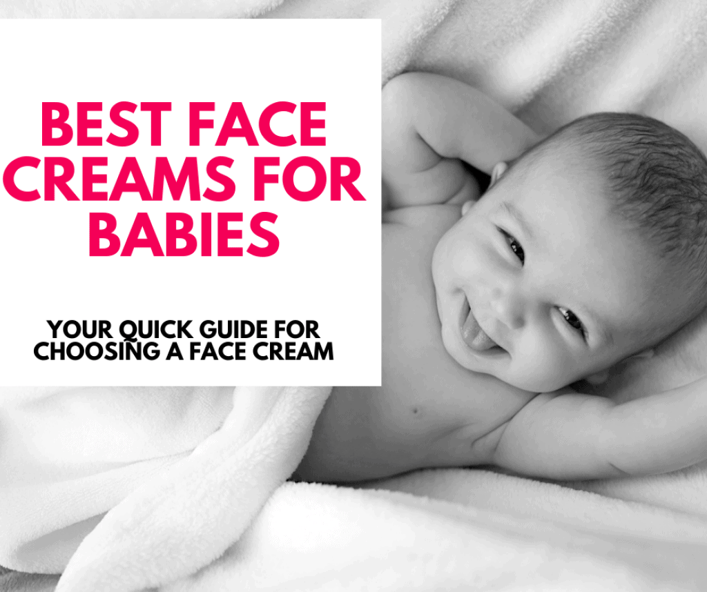 The Best Face Creams For Babies In India Updated 2023 Sharing Our Experiences