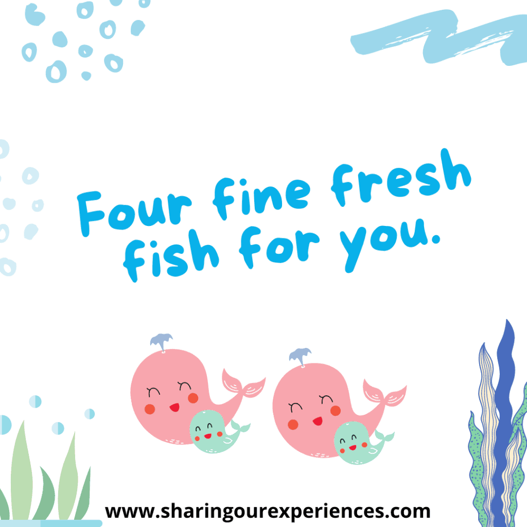  Easy and famous tongue twister for kids.Four fine fresh fish for you.