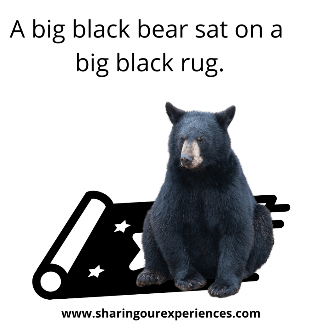 Famous and easy English tongue twister for kids. A big black bear sat on a big black rug.