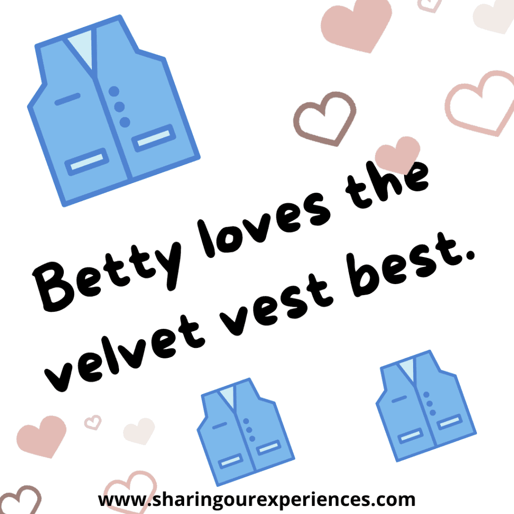 Popular English Tongue twister for kids. Betty loves the velvet vest best.