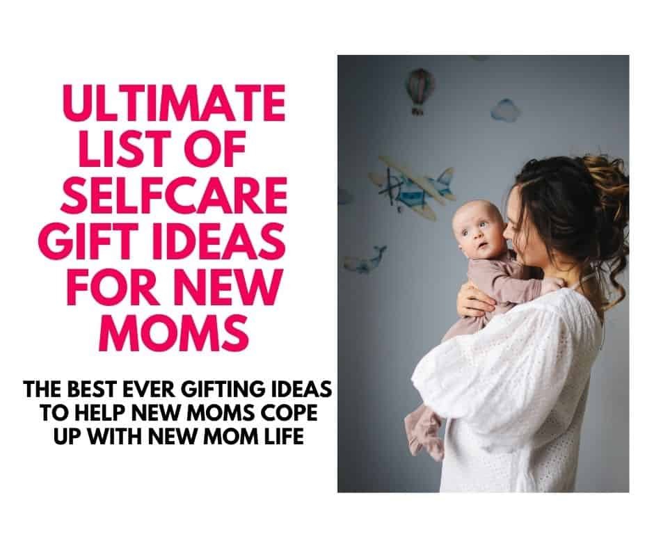 what to gift a mom to be Ultimate list of self care ideas for moms