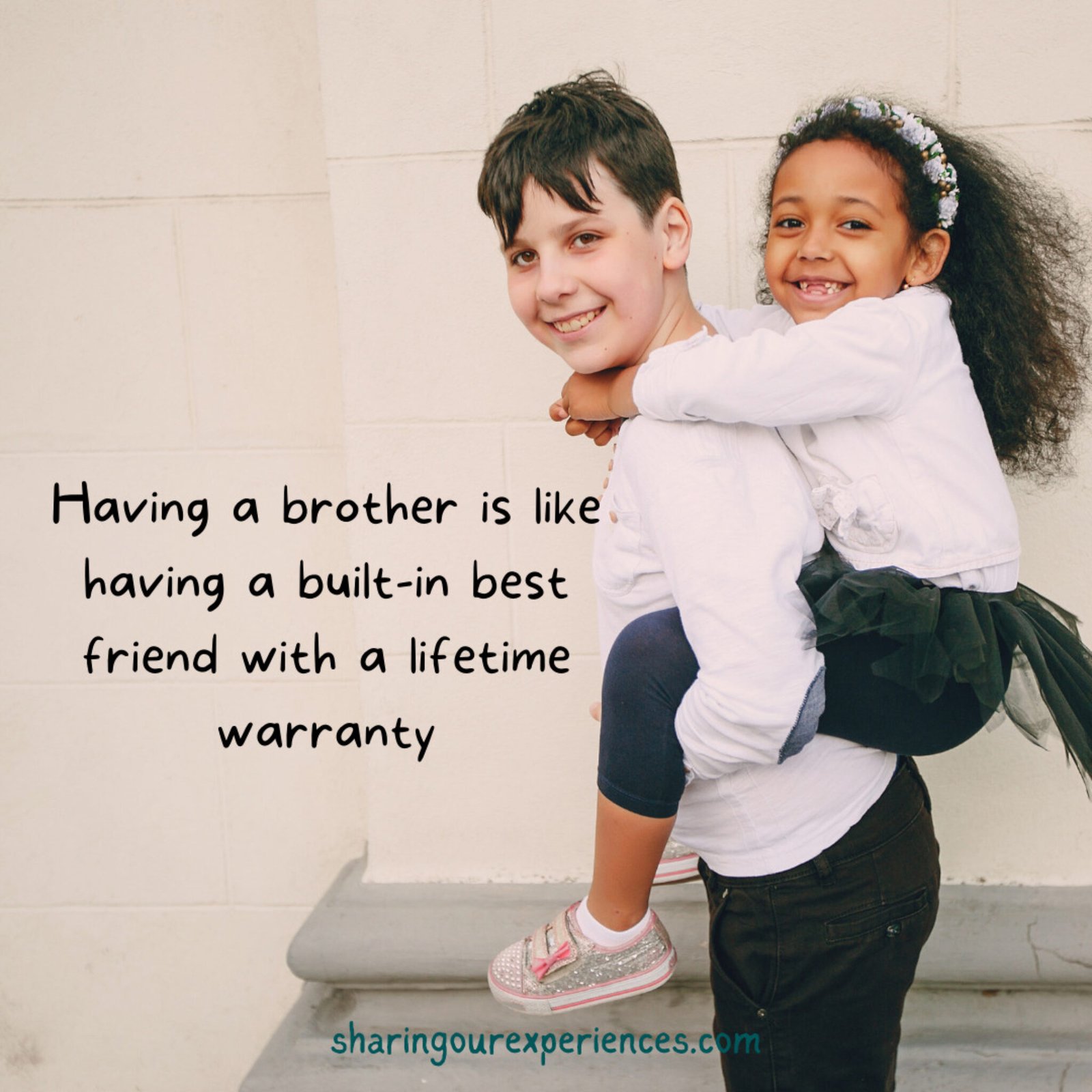 Funny and Heartwarming quotes about brother and sister Sharing Our
