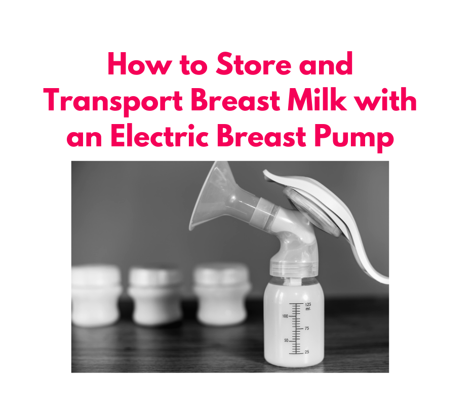 How to Store and Transport Breast Milk with an Electric Breast Pump