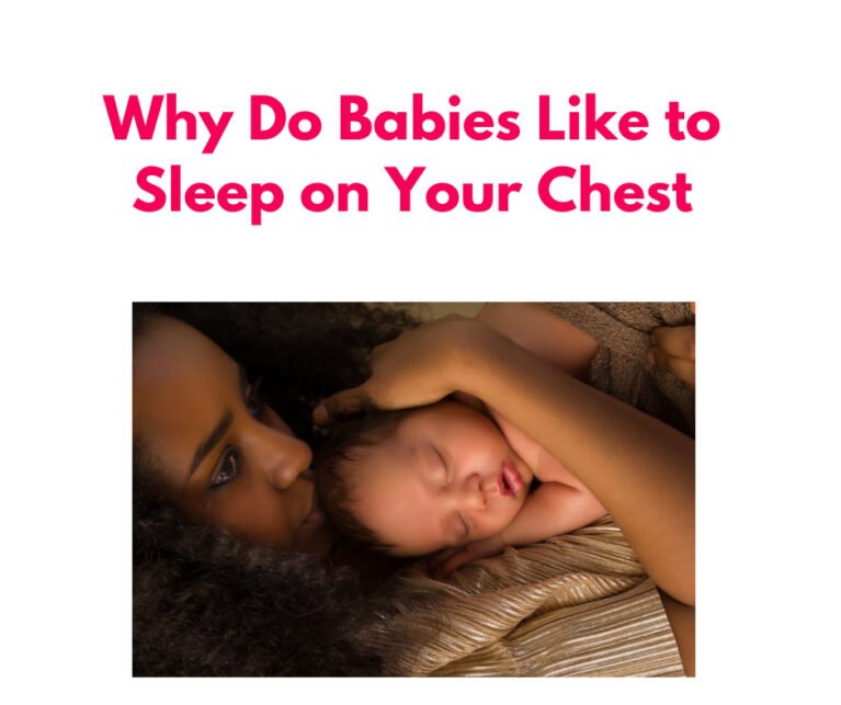 Why Do Babies Like to Sleep on Your Chest? Exploring the Benefits of SkintoSkin Contact