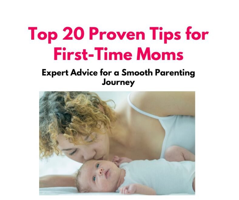 Top 20 Proven baby care tips for new moms: Expert Advice for a Smooth ...