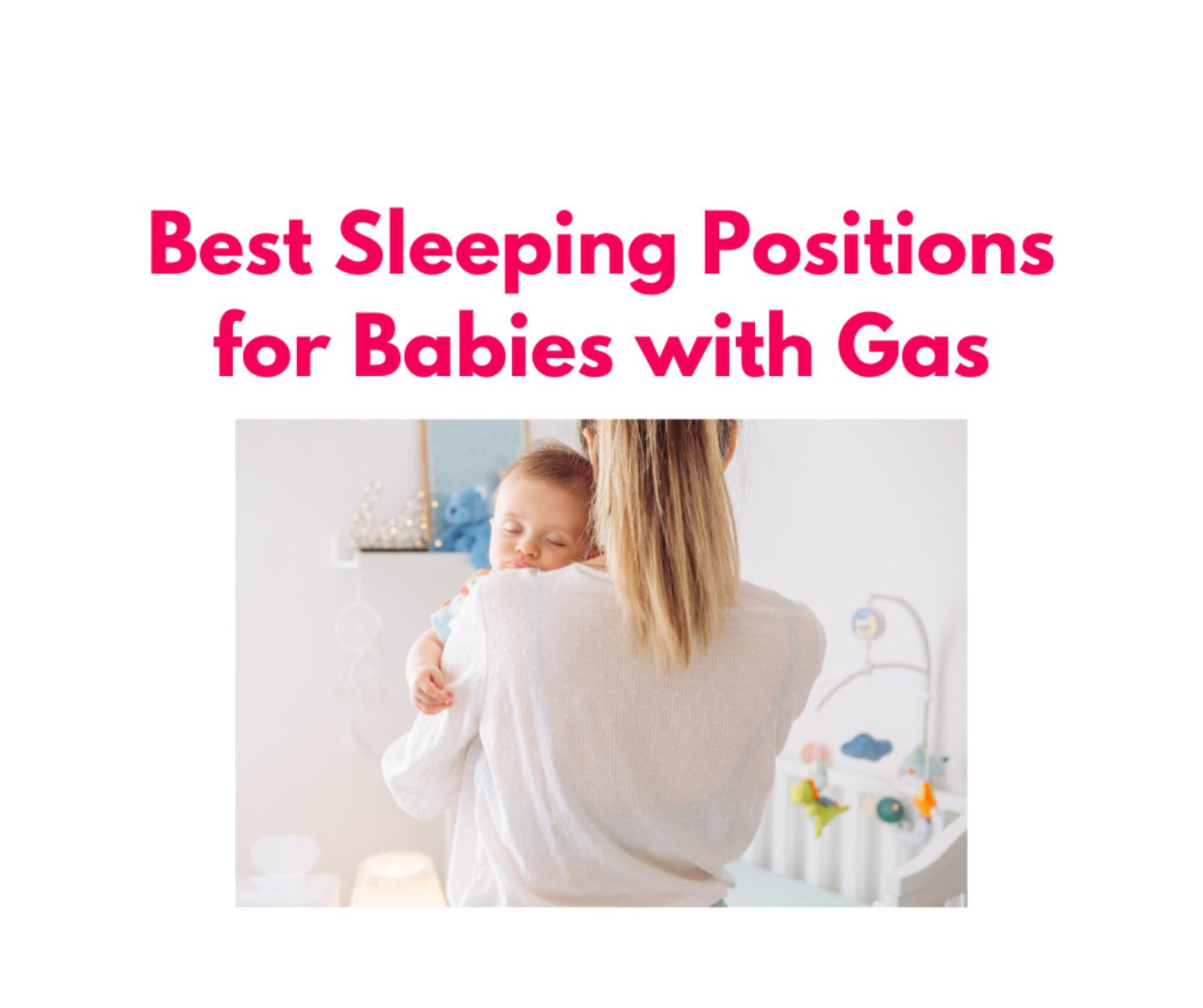 Sleep Soundly Best Sleeping Positions for Babies with Gas Sharing