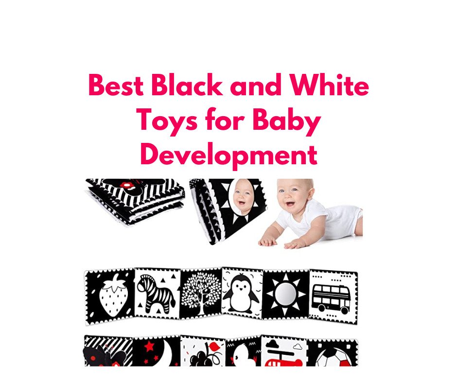 Best Black and White Toys for Baby Development