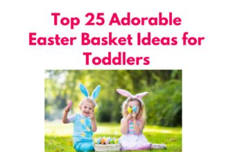 Easter Basket Ideas for Toddlers