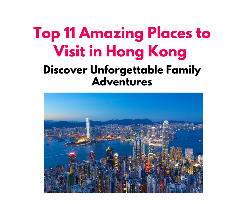 places to visit in Hong Kong with family