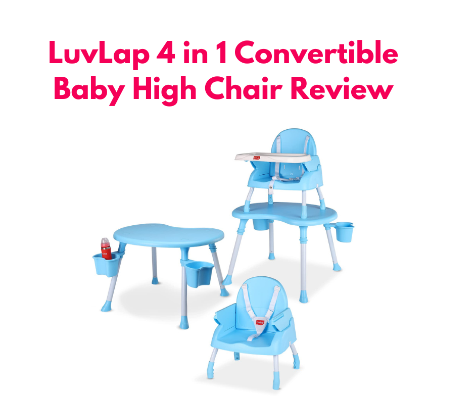 LuvLap 4 in 1 Convertible Baby High Chair Review