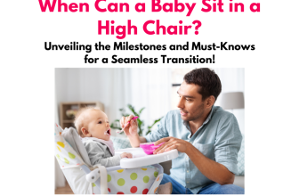 When Can a Baby Sit in a High Chair