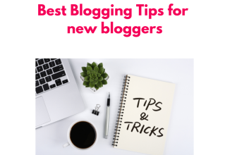 Best Blogging Tips for new bloggers