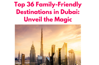 Family-Friendly Destinations in Dubai