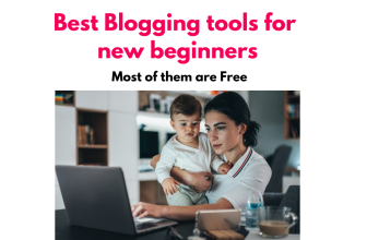 Best Blogging tools for new beginners