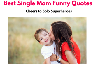 Best Single Mom Funny Quotes
