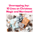 Unwrapping Joy: 10 Lines on Christmas Magic and Merriment!
