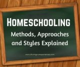 Homeschooling Methods, Approaches and Styles Explained