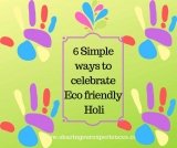 6 Simple ways to celebrate Eco friendly Holi | Save environment