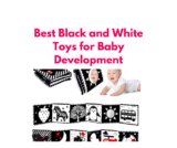 Best Black and White Toys for Baby Development: Exploring the Benefits of High-Contrast Play