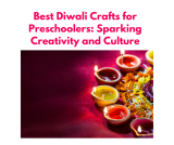 Best Diwali Crafts for Preschoolers: Sparking Creativity and Culture