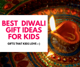 30+ Best Diwali Gift ideas for kids 2023 – Amazing ideas (other than chocolates, sweets and clothes)