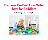 Discover the Best Fine Motor Toys for Toddlers