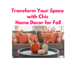 Transform Your Space with Chic Home Decor for Fall