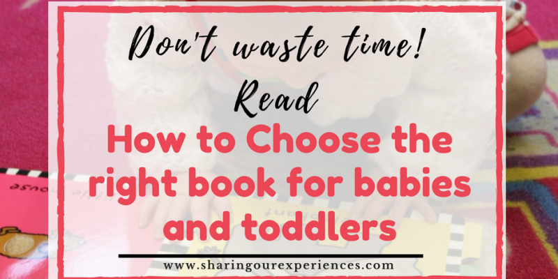 Choosing the right books for baby and toddlers – Ask these 4 easy questions