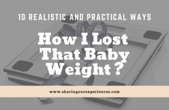 How I Lost That Baby Weight – 10 Realistic and Practical Ways