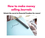 How to make money selling Journals (digital printables, planners and low content books)