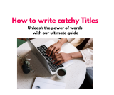 How to write Catchy headings