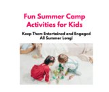 Summer Camp Activities for Kids: Keep Them Entertained and Engaged All Summer Long!