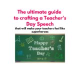 The ultimate guide to crafting a Teacher’s Day Speech that will make your teachers feel like superheroes!