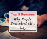 Top 5 reasons why do people Homeschool their kids ?