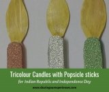 Tricolour Candles with popsicle sticks and glittery tapes | Republic Day and Independence Day crafts