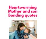 Celebrate the Unbreakable Bond: Heartwarming Mother and son Bonding quotes