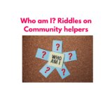 Who am I ? riddles on community helpers