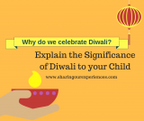 Why do we celebrate Diwali in India – How to explain the significance of Diwali to your child