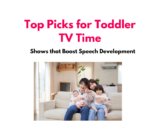 Top Picks for Toddler TV Time: Shows that Boost Speech Development!