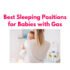 Top Tips for Helping Your Gassy Baby Sleep Peacefully Through the Night