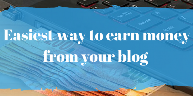 How to monetize your blog in 2 minutes and make easy money