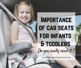 Importance of car seats for infants and toddlers. Do you really need it?
