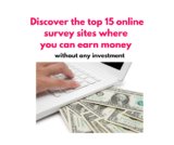 Discover the top 15 online survey sites where you can earn money without any investment
