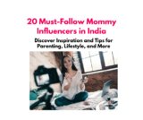 20 Must-Follow Mommy Influencers on Instagram in India: Discover Inspiration and Tips for Parenting, Lifestyle, and More